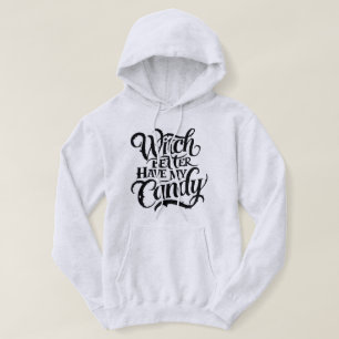 Sudadera Witch Wants Candy: Un humorístico diseño de Hallow