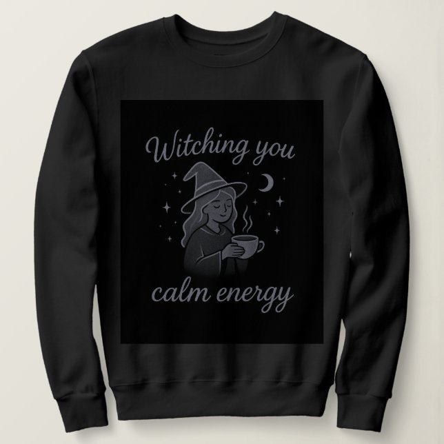 Sudadera Witching You Calm Energy – Cozy Witchy Hoodie (Anverso del diseño)