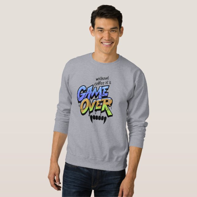 Sudadera Without Coffee It's Game Over Edgy Graffiti Shirt (Anverso completo)