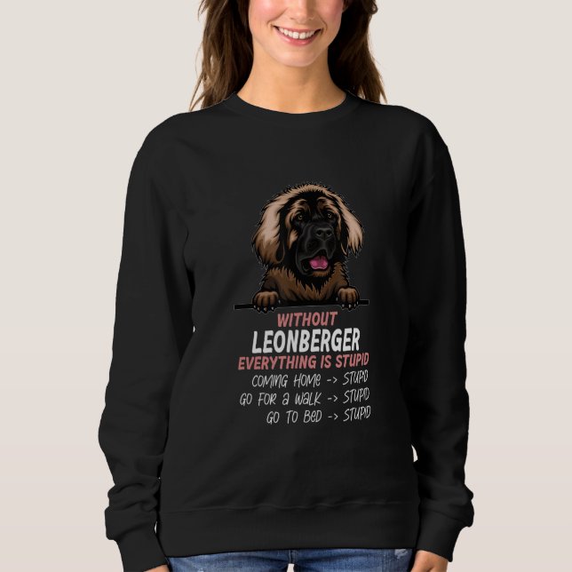Sudadera without Leonberger dog everything is stupid_1 (Anverso)