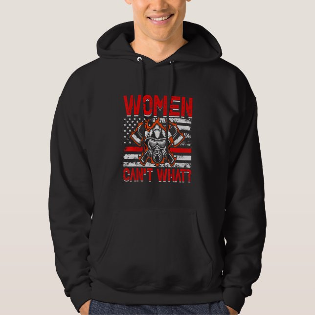 Sudadera Women Can't What Firefighter American Flag Funny F (Anverso)