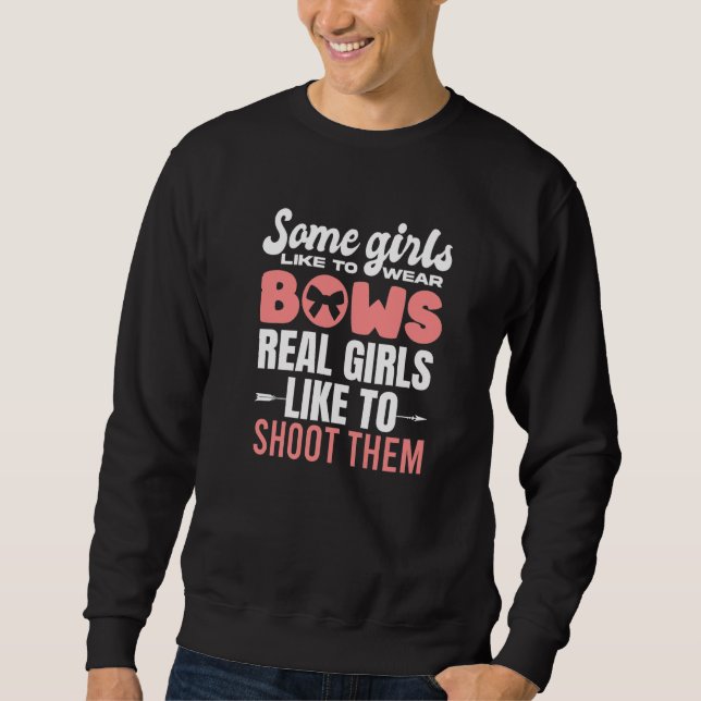 Sudadera Women Hunter Archery Some Girls Wear Bows Bowhunti (Anverso)