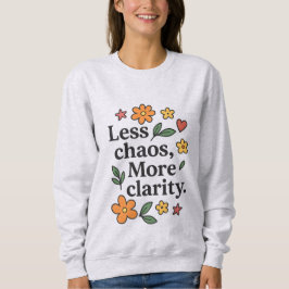 Sudadera Women’s Positive Quote Hoodie – Less Chaos More