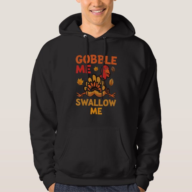 Sudadera Women Thanksgiving Humor  Gobble Me Swallow Me Tur (Anverso)