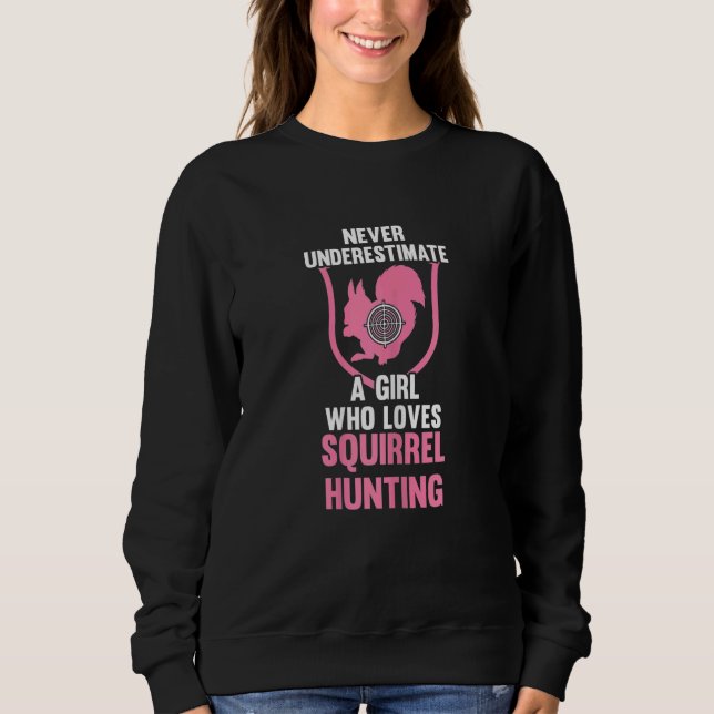 Sudadera Womens A Girl who loves Squirrel Hunting Squirrel (Anverso)