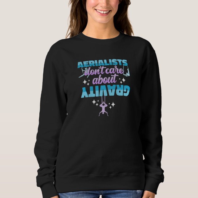 Sudadera Womens Aerialists Don't Care About Gravity - Aeria (Anverso)