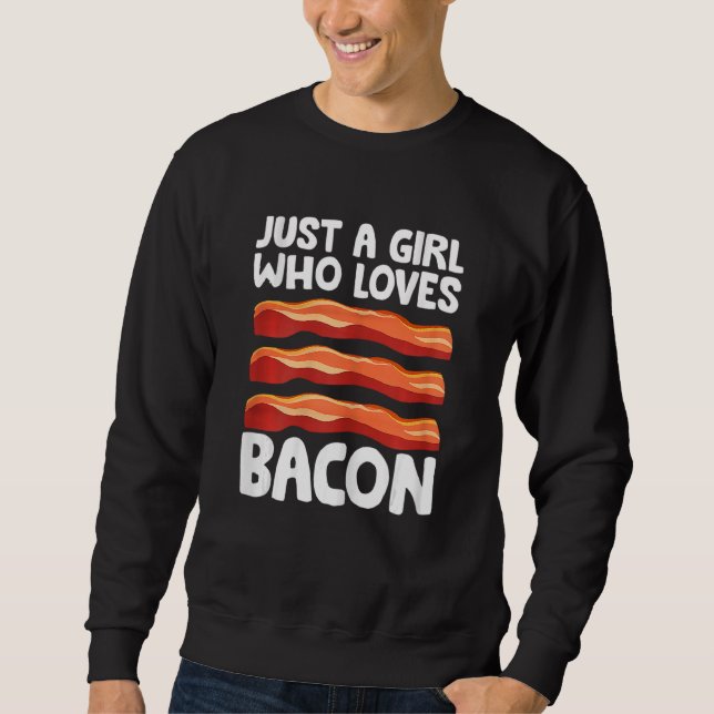 Sudadera Womens Bacon Just a Girl Who Loves Bacon (Anverso)