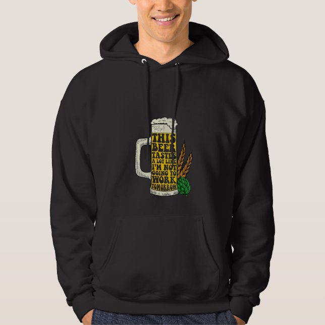 Sudadera Womens Beer Tastes Like Not Work Tomorrow Funny Dr (Anverso)