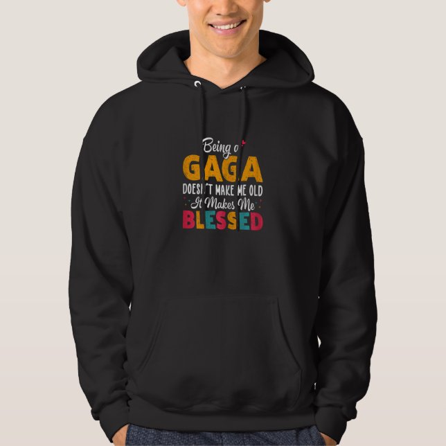 Sudadera Womens Being A GAGA Doesnu2019t Make Me Old It Mak (Anverso)