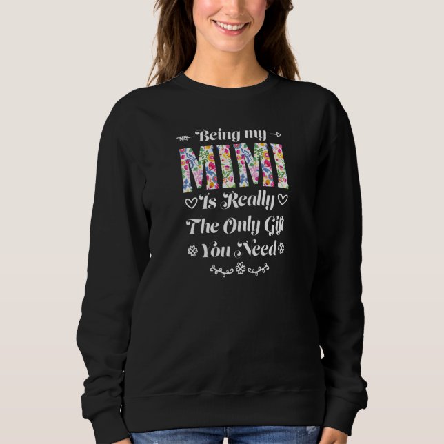 Sudadera Womens being my mimi i really the only you need gr (Anverso)
