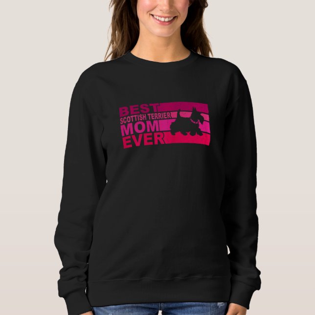 Sudadera Womens Best Scottish Terrier Mom Ever (Anverso)
