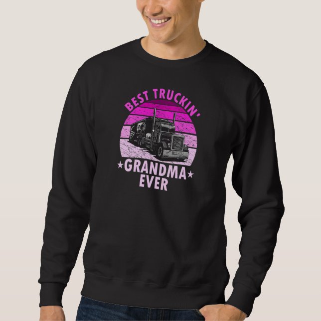 Sudadera Womens Best Truckin Grandma Ever  Truck Driver Tru (Anverso)