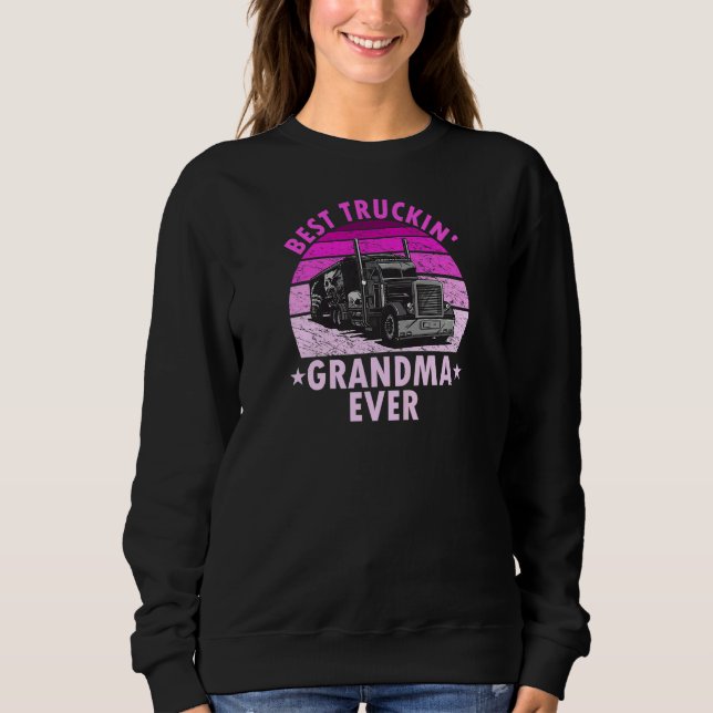 Sudadera Womens Best Truckin Grandma Ever  Truck Driver Tru (Anverso)