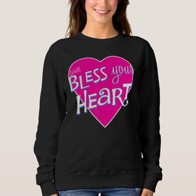 Sudadera Womens Bless Your Little Heart Southern Saying Fun (Anverso)