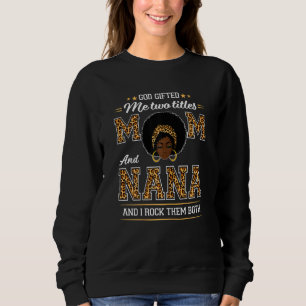 Sudadera Womens Dios Me Encerró Dos Títulos Mamá Y Nana Bla