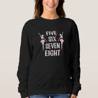 Sudadera Womens Five six seven eight ballet dancer