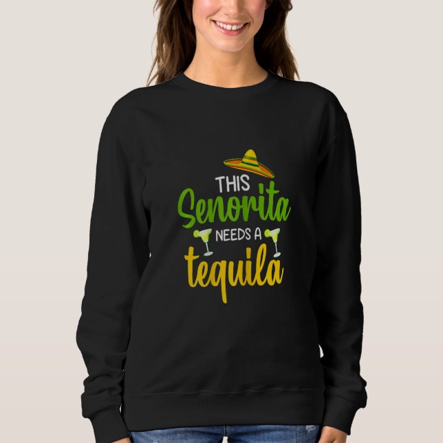Sudadera Womens Funny this Senorita needs a tequila party g (Anverso)