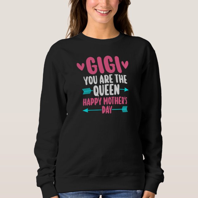 Sudadera Womens gigi you are the queen happy grandma (Anverso)