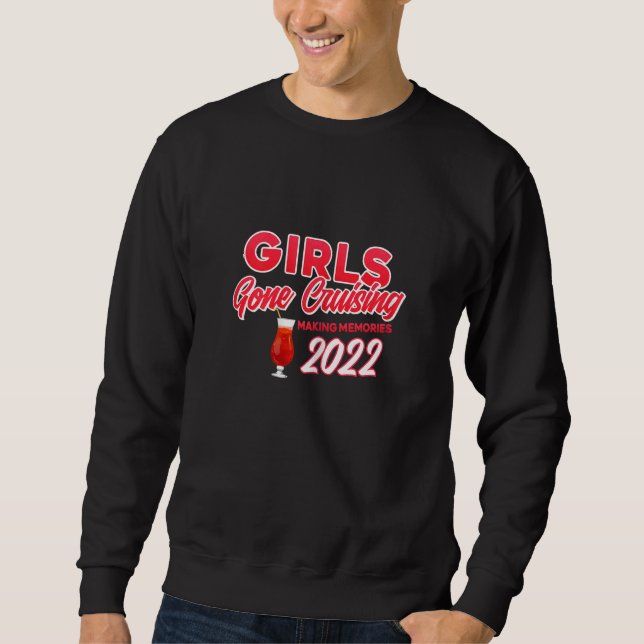 Sudadera Womens Girls Gone Cruising 2022 Making Memories 1 (Anverso)