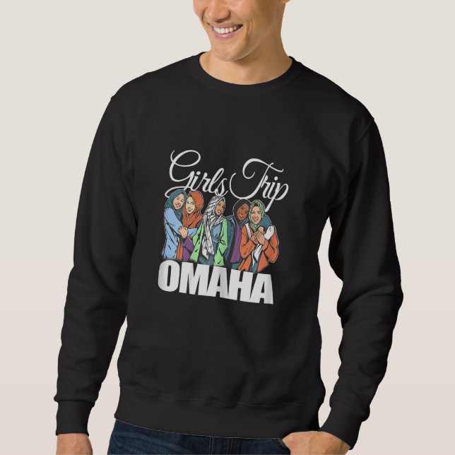 Sudadera Womens Girls Trip Omaha   Melanin Bestie & Best Fr (Anverso)