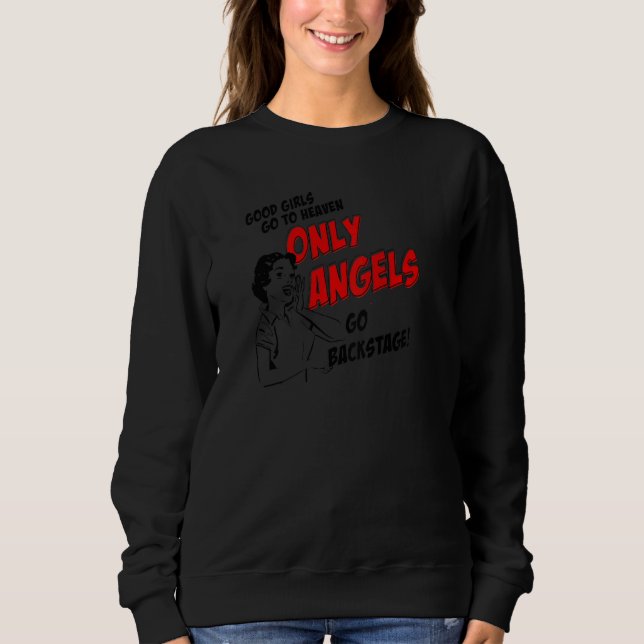 Sudadera Womens Good Girl Go To Heaven Only Angels Go Backs (Anverso)