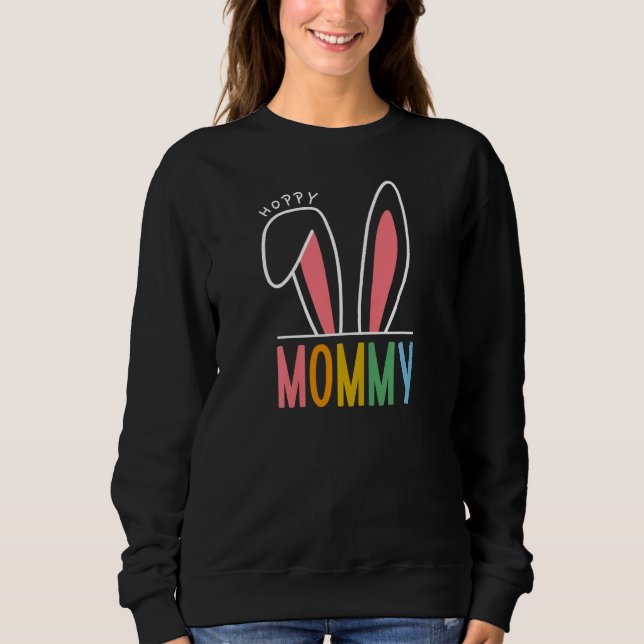 Sudadera Womens Happy Easter Day 2023 Hoppy Mommy Bunny Fun (Anverso)