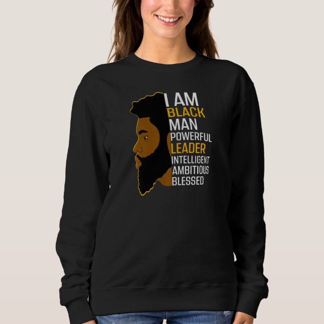 Sudadera Womens I Am Black Man Powerful Leader Black King A (Anverso)