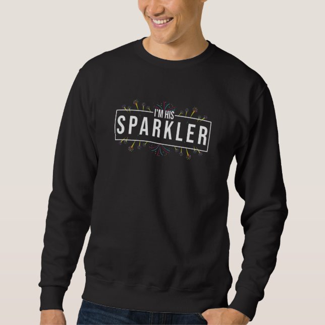 Sudadera Womens I'm His Sparkler Cute 4th Of July Matching  (Anverso)