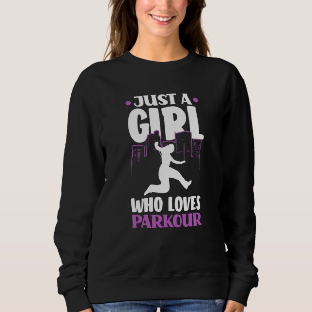 Sudadera Womens Just A Girl Who Loves Parkour Parkour Girl (Anverso)