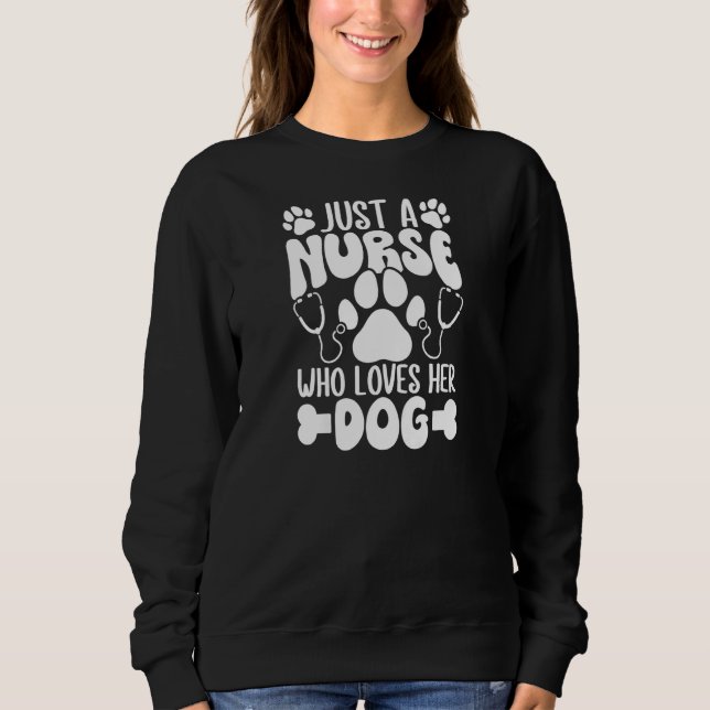Sudadera Womens Just A Nurse Who Loves Her Dog Women RN Pra (Anverso)