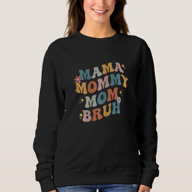 Sudadera Womens Mama Mommy Mom Bruh Funny Retro Groovy Moth (Anverso)