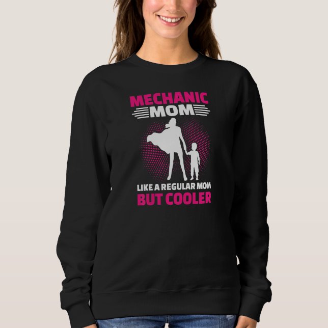 Sudadera Womens Mechanic Mom Like A Regular Mom But Cooler (Anverso)