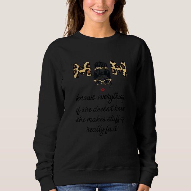 Sudadera Womens Mom knows everything If she doesn't Mom (Anverso)