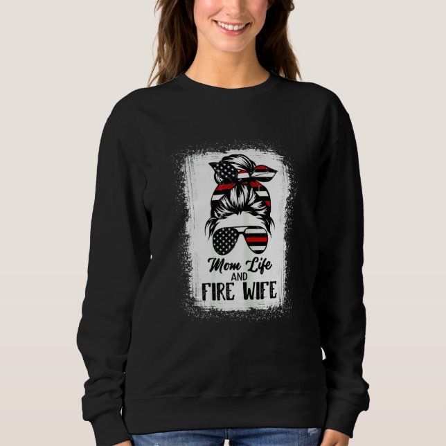 Sudadera Womens Mom Life and Fire Wife Firefighter Patrioti (Anverso)