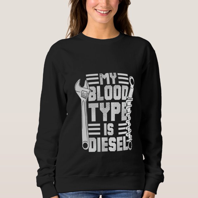 Sudadera Womens My Blood Typ Is Diesel Funny Diesel Mechani (Anverso)