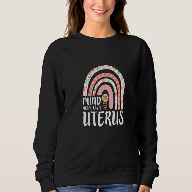 Sudadera Womens My Body Choice Mind Your Own Uterus (Anverso)