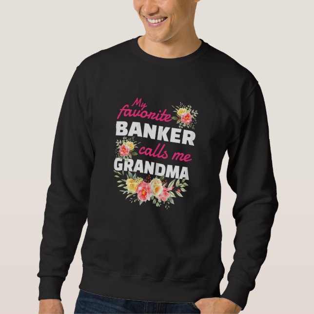Sudadera Womens My Favorite Banker Calls Me Grandma Grandch (Anverso)