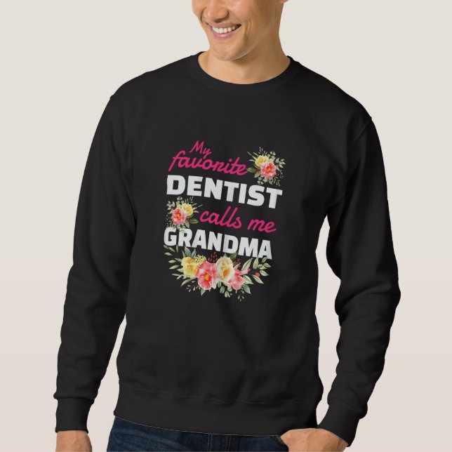 Sudadera Womens My Favorite Dentist Calls Me Grandma Grandc (Anverso)