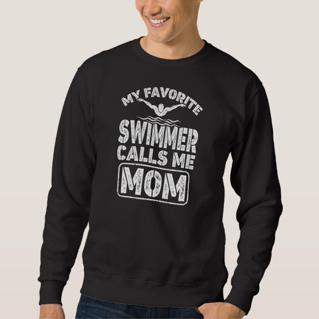 Sudadera Womens My Favorite Swimmer Calls Me Mom  Swimming  (Anverso)
