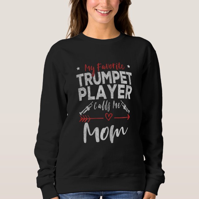 Sudadera Womens My Favorite Trumpet Player Calls Me Mom Tru (Anverso)
