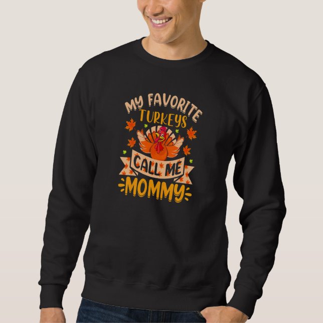 Sudadera Womens My favorite Turkeys Call me Mommy (Anverso)