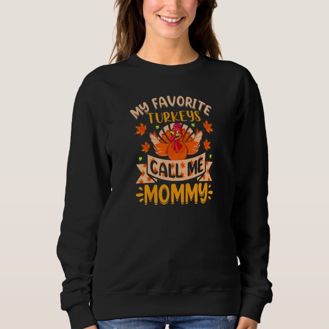 Sudadera Womens My favorite Turkeys Call me Mommy (Anverso)