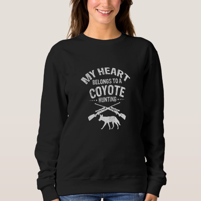 Sudadera Womens My Heart belongs to a Coyote Hunter for Coy (Anverso)