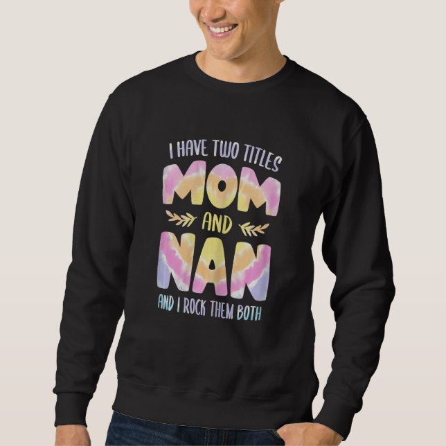 Sudadera Womens Nan idea for Women Grandma I have two Title (Anverso)
