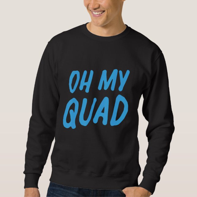 Sudadera Womens Oh My Quad (Anverso)