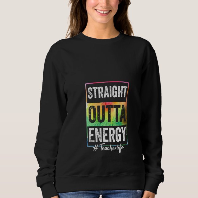 Sudadera Womens Paraprofessional Straight Outta Energy Teac (Anverso)