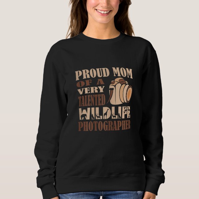Sudadera Womens Proud Mom of a Talented Wildlife Photograph (Anverso)
