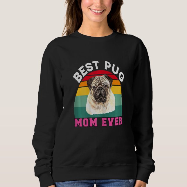 Sudadera Womens Pug Dog Owner  Best Pug Mom Ever Pug Design (Anverso)
