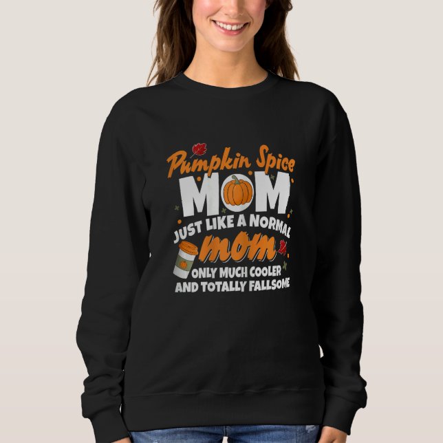 Sudadera Womens Pumpkin Spice Mom  Mother Pumpkin Spice Lat (Anverso)
