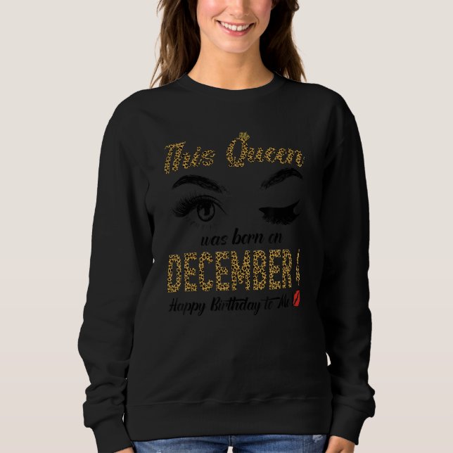 Sudadera Womens Queens are born on December 4th A queen was (Anverso)